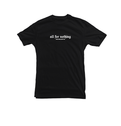 T-Shirt " All For Nothing "